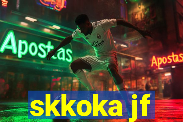 skkoka jf